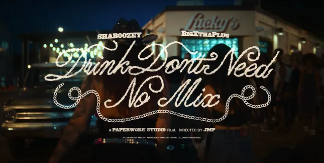 Shaboozey - “Drink Don’t Need No Mix”