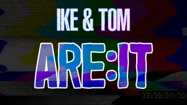 Ike & Tom Are: IT