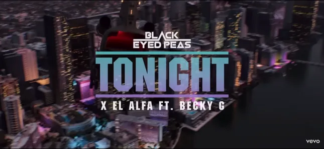 Black Eyed Peas ft. Becky G, El Alfa - Tonight (Bad Boys: Ride or Die)