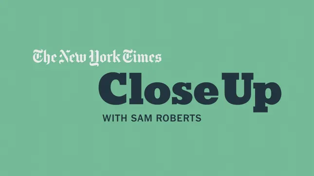 New York Times Close Up with Sam Roberts