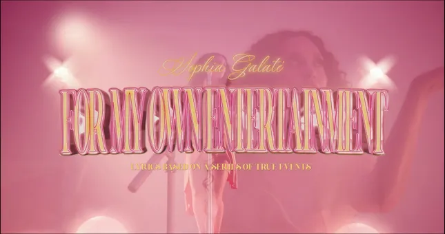 Sophia Galate - For My Own Entertainment Music Video