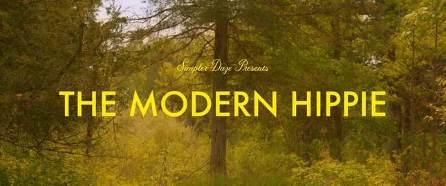 Simpler Daze Presents: THE MODERN HIPPIE