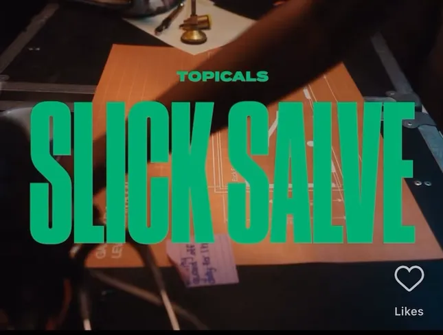 Slick Salve — The Movie “Topicals”