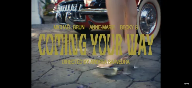 Coming Your Way X Michael Brun ft Becky G & Anne Marie