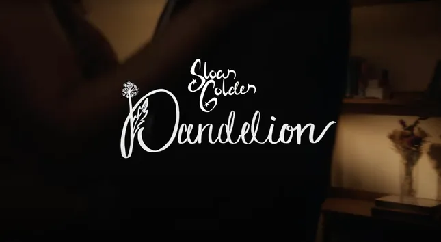Sloan Golden "Dandelion" Music Video