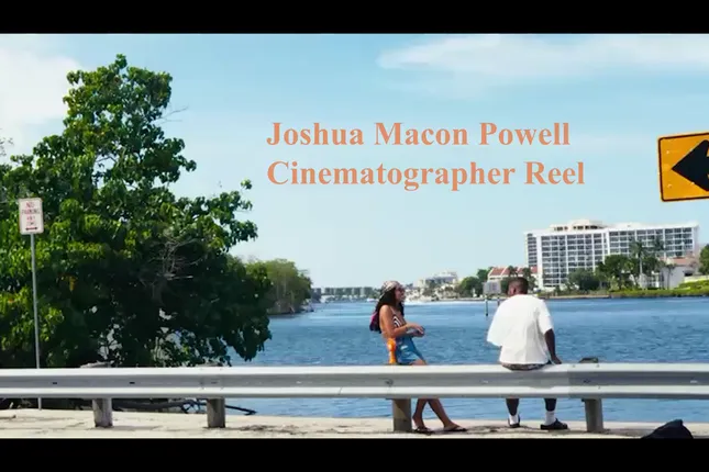 Joshua Macon Powell Cinematography Reel