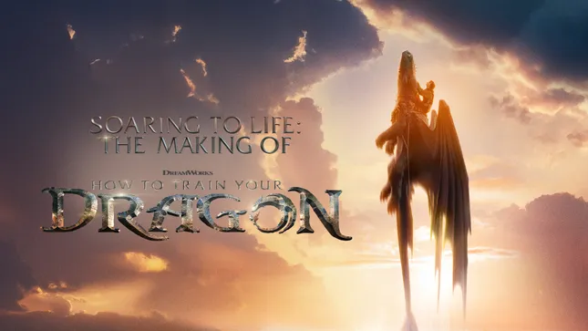 Soaring to Life: The Making of 'How to Train Your Dragon'