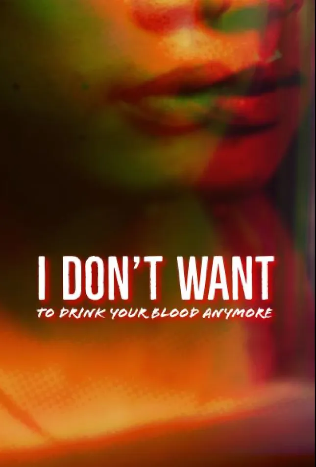I Don’t Want to Drink Your Blood Anymore