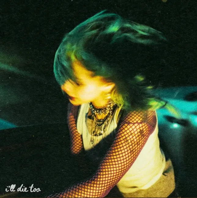 I’ll Die Too Single Cover