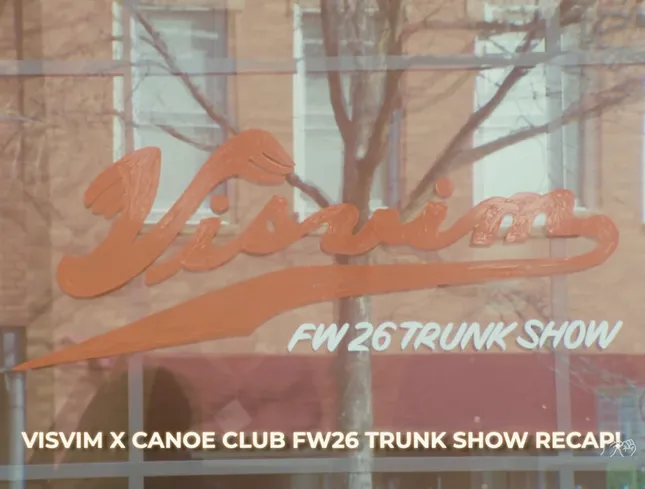 Visvim x Canoe Club Event Recap | Longform Fashion Content