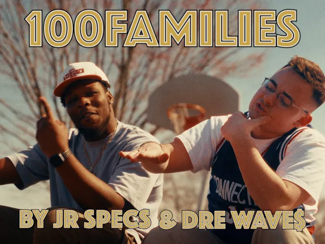 100families - JR SPECS & Dre Wave$