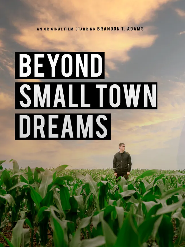 Beyond Small Town Dreams