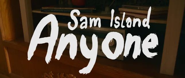 Sam Island - Anyone