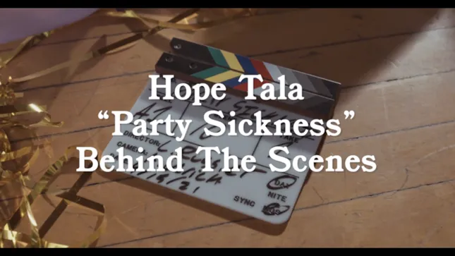 Hope Tala - "Party Sickness (BTS)