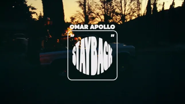 Omar Apollo “Stayback”