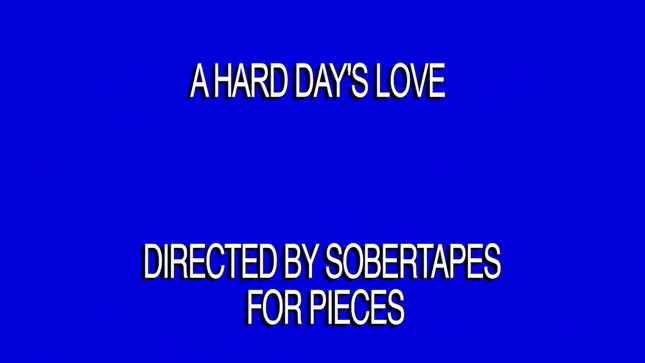 A Hard Day’s Love by PIECES