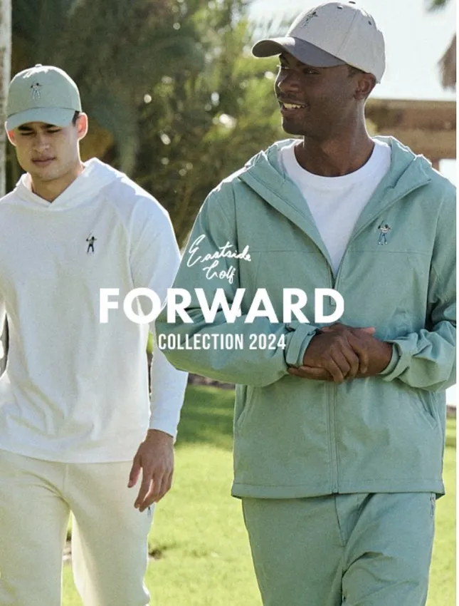 Eastside Golf “Forward Collection 2024”Campaign