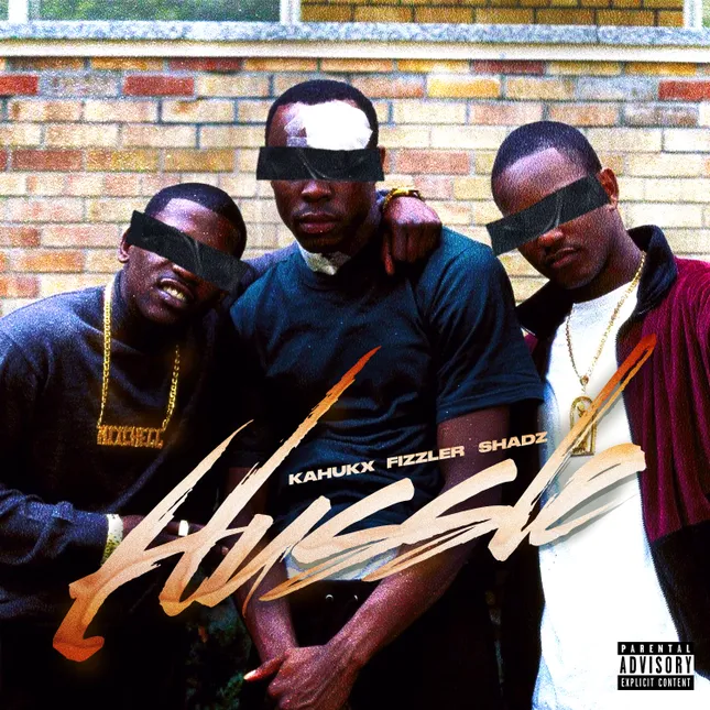 Fizzler x KAHUKX x Shadz - Hussle (Cover Art)