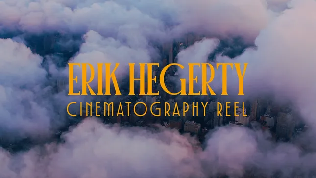 2026 Reel | Erik Hegerty