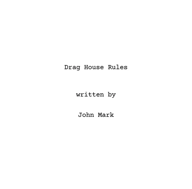Drag House Rules