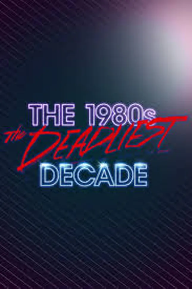 The Deadliest Decade: 1980’s