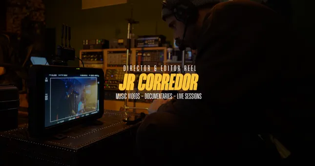 Reel Director/Editor • JR Corredor