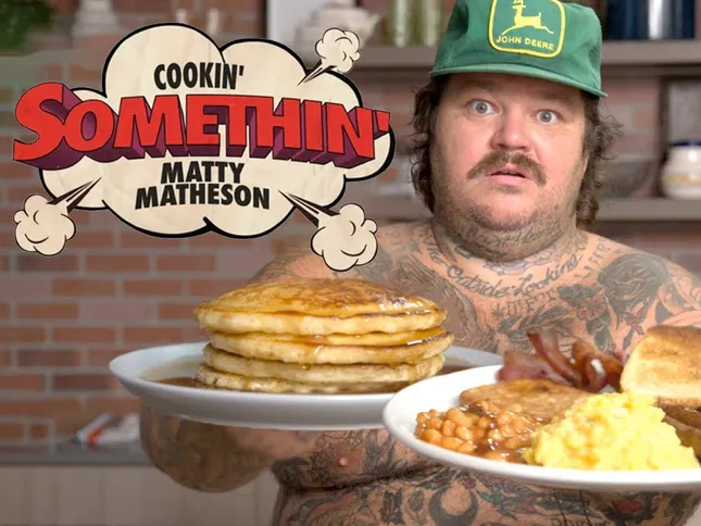 Cookin’ Somethin’ with Matty Matheson