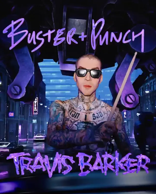 TRAVIS BARKER X BUSTER AND PUNCH