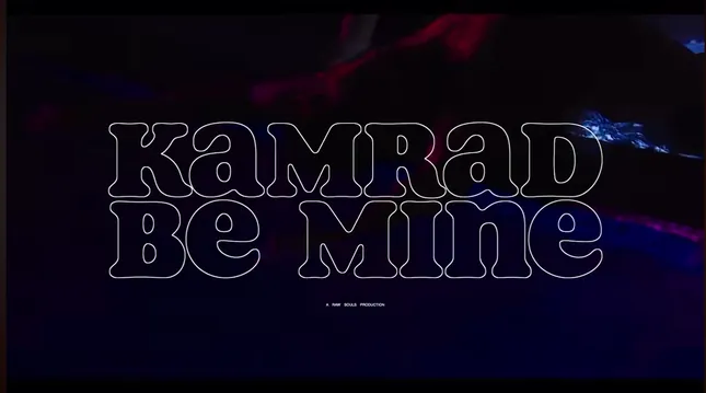 KAMRAD - Be Mine