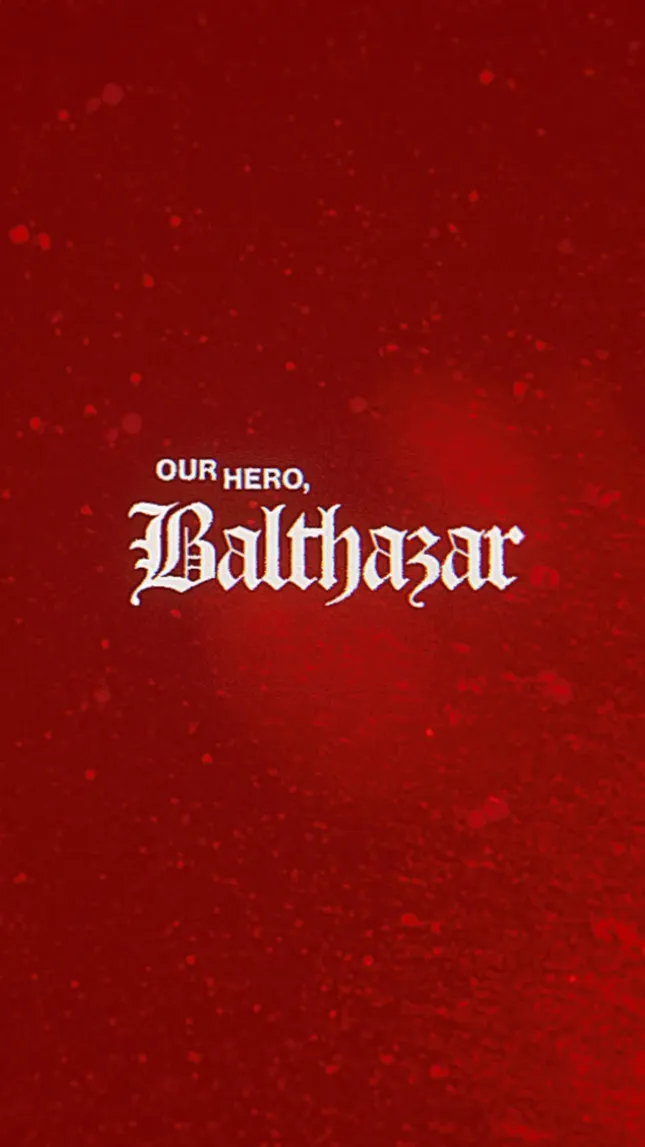 Our Hero Balthazar - Screening / Social Content