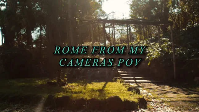 Rome From My camera's POV