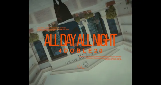 _All Day All Night - 4DOBLE20 | Directed by Matthews
