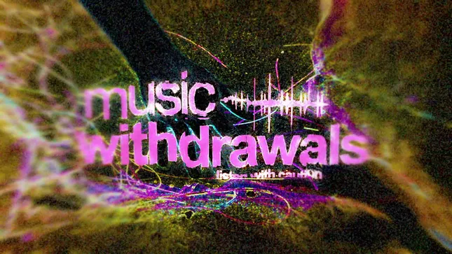 music withdrawals