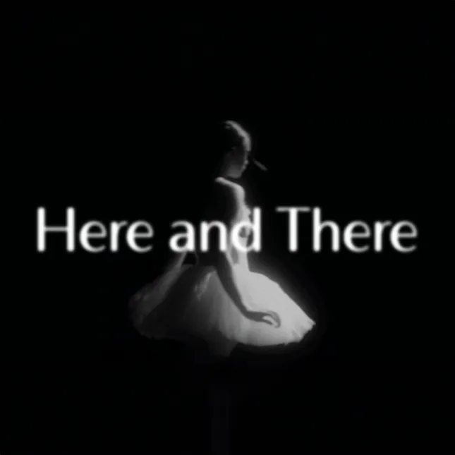 Here and There