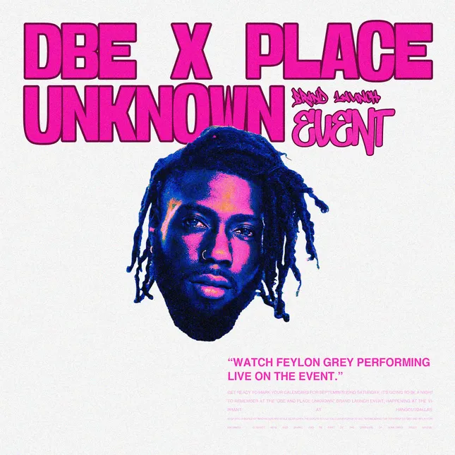DBE X Place Unknown • Brand launch event ft. Feylon Grey •