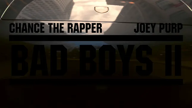 Bad Boys 2 - Chance the Rapper & Joey Purp