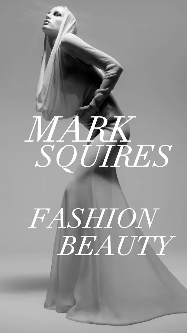 Mark Squires - Fashion & Beauty