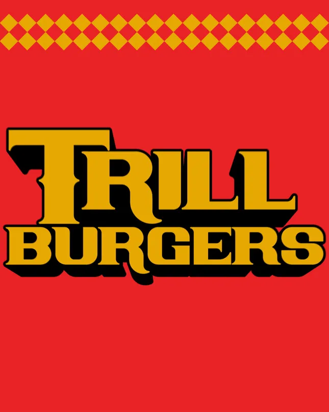 Trill Burgers: Brand Exploration