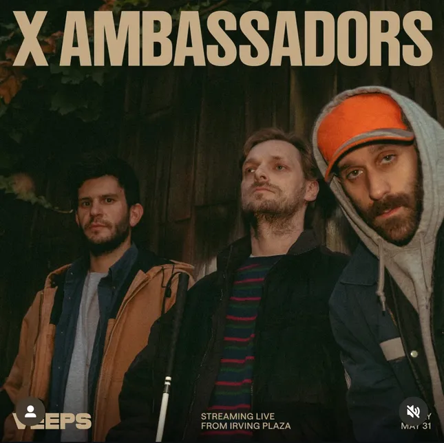 X-Ambassadors live from Irving Plaza Livestream