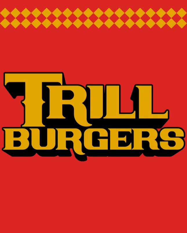 Trill Burgers: Brand Exploration
