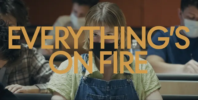 Everything's On Fire