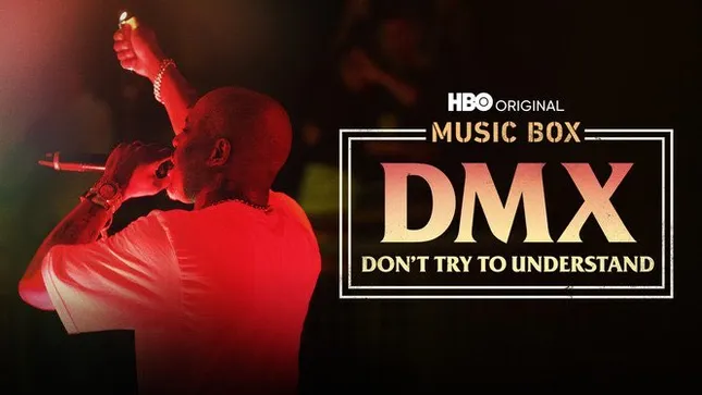 DMX: Don’t Try To Understand