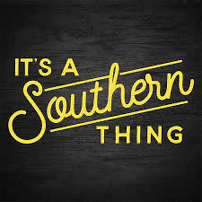 It’s A Southern Thing