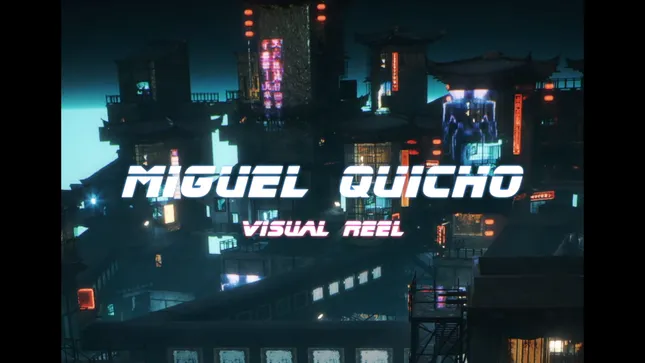 Miguel Quicho - Visual Reel
