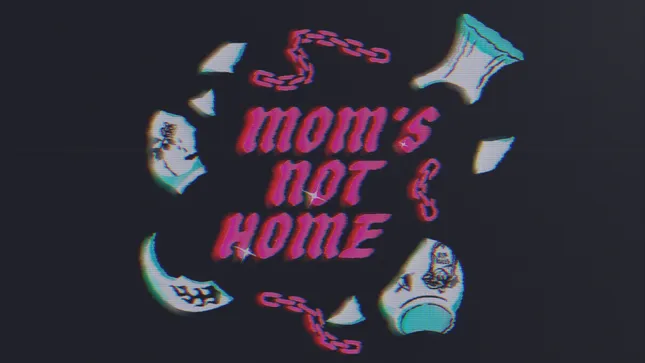 Mom's Not Home - Summer Party
