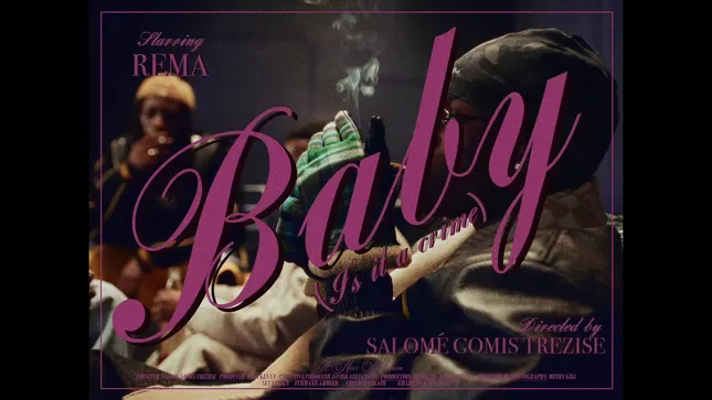 Rema - Baby (Is it a Crime) Music Video