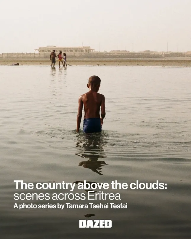 A Country Above the Clouds: Scenes Across Eritrea, published by Dazed MENA