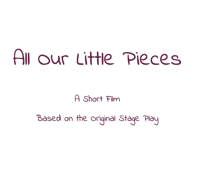 All Our Little Pieces