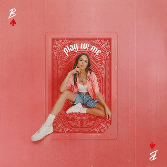 Bailey Bryan / Play W/Me