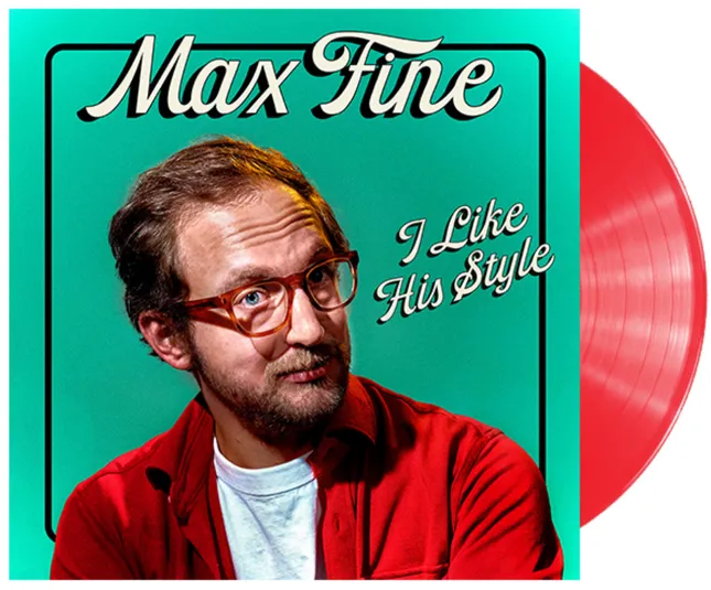 Max Fine: I Like His Style